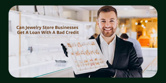 Jewelry Store Business Loans