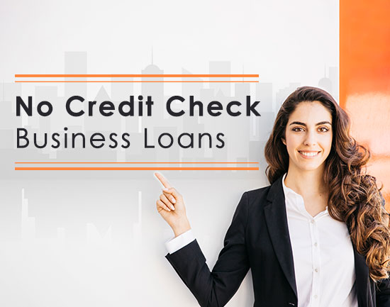 No Credit Check Business Loans